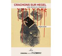 Crachons Sur Hegel, une Revolte Feministe
