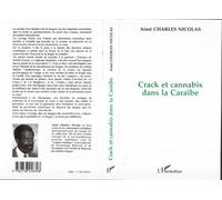Crack et canna ans la Caraïbe - A. Charles Nicolas - L'harmattan - broché - Livre