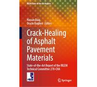 Crack-healing of Asphalt Pavement Materials: State-of-the-art Report of the Rilem Technical Committee 278-cha