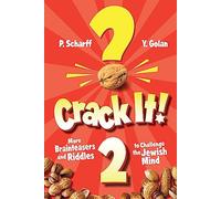 Crack It! #2: More Brainteasers And Riddles To Challenge The Jewish Mind