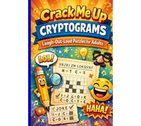 Crack Me Up Cryptograms: Laugh-Out-Loud Puzzles for Adults