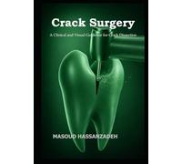 Crack Surgery: A Clinical and Visual Guideline for Crack Dissection