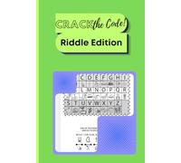 Crack the Code - Riddle Edition: 80 Pages of Super Silly Riddles - Decode answers using Picture-Based Legends