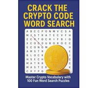 Crack The Crypto Code Word Search: "100 Fun Crypto Word Search Puzzles With Solutions |6x9 inches - Over 1,500 Terms On Bitcoin, Blockchain, NFTs, ... Holidays, or Relaxing Screen Free Fun."