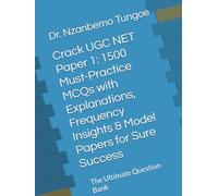 Crack UGC NET Paper 1: 1500 Must-Practice MCQs with Explanations, Frequency Insights & Model Papers for Sure Success: The Ultimate Question Bank