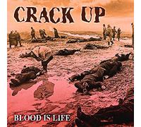 Crack Up – Blood Is Life – CD – Réédition avec titres bonus