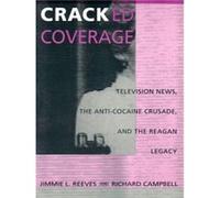 Cracked Coverage by Richard Campbell Jimmie L. Reeves, Richard Campbell (Auteur)