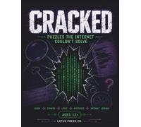 CRACKED: Puzzles the Internet Couldn't Solve: A Brain-Bending Activity Book of Ciphers, Cold Cases, Logic Paradoxes and Internet Mysteries for Teens - ... Gift for Curious Minds Ages 12 and Up