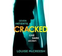 Cracked : The gripping, dark & unforgettable thriller de débuts By Louise McCreesh