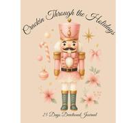 Crackin through the Holidays: 25 Days Devotional Journal
