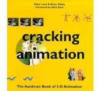 Cracking Animation: The Aardman Book of 3-D Animation