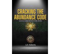 Cracking the Abundance Code: Quantum Leaping into Your Wealthy Identity