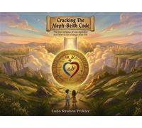 Cracking The Aleph-Beith Code - Ludo Reuben Reuben Prikler - Revival Seminars - ebook (ePub) - Livre