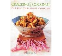 Cracking the Coconut: Classic Thai Home Cooking