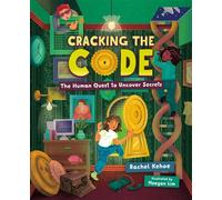Cracking the Code The Human Quest to Uncover Secrets - Rachel Kehoe - Orca book publishers - ebook (ePub) - Livre