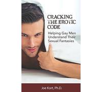 Cracking the Erotic Code: Helping Gay Men Understand Their Sexual Fantasies