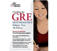 Cracking the GRE Mathematics Subject Test, 4th Edition