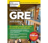 Cracking the GRE with 4 Practice Tests, 2020 Edition: The Strategies, Practice, and Review You Need for the Score You Want