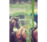 Cracking the Handicap: Start winning now!