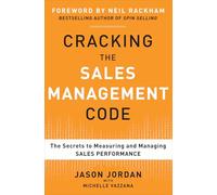 Cracking the Sales Management Code – Les secrets pour mesurer et gérer la performance commerciale