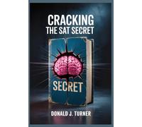 Cracking the SAT Secret: Practical Steps to Master the Test and Boost Your Score