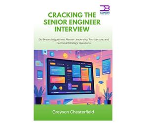 Cracking the Senior Engineer Interview: Go Beyond Algorithms Master Leadership, Architecture, and Technical Strategy Questions.