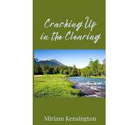 Cracking Up in the Clearing