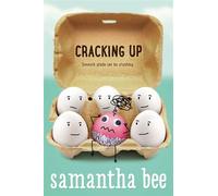 Cracking Up - Samantha Bee - Farrar, Straus and Giroux (BYR) - ebook (ePub) - Livre