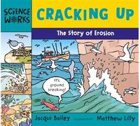 Cracking Up The Story of Erosion - Ms Jacqui Bailey - Bloomsbury Education - ebook (ePub) - Livre