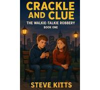 Crackle and Clue: The Walkie-Talkie Robbery
