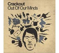 Crackout - Out of Our Minds [Import]