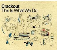 Crackout - This is What We Do [Import]