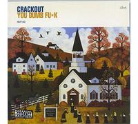 Crackout - You Dumb Fuck [Import]