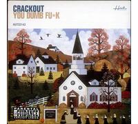 CRACKOUT - You Dumb Fuk