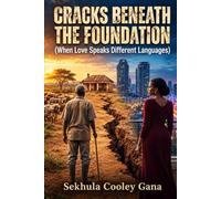 CRACKS BENEATH THE FOUNDATION: When Love Speaks Different Languages