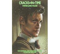 Cracks In Time: The Unofficial and Unauthorised Guide to 'Doctor Who' 2010