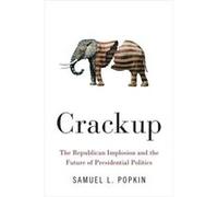 Crackup - Popkin Samuel L. Professor Emeritus of Political Science Professor Emeritus of Political Science University of CaliforniaSan Diego - Oxford Univ Popkin Samuel L. Professor Emeritus of Politi