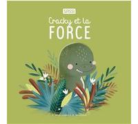 Cracky et la force Roberta Marcolin (Auteur), Valentina Manuzzato (Illustration), Romain Labat (Traduction)