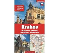 Cracovie. Guide des symboles, monuments et attractions Version tchèque