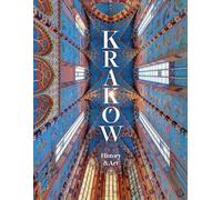 Cracovie. Histoire et art