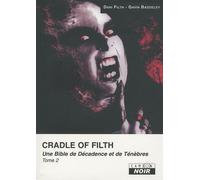 Craddle Of Filth - Une Bible De Décadence Et De Ténèbres, Tome 2