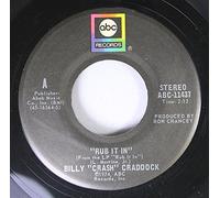 Craddock, Billy - Billy "Crash" Craddock 45 RPM Rub It In / It's Hard to Love A Hungry, Worried Man