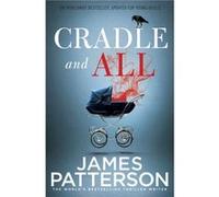 Cradle and All by James Patterson James Patterson (Auteur)