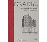 CRADLE Book: Adaptive Reuse: Upcycling of Existing Buildings