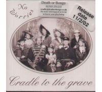 CRADLE TO THE GRAVE CD UK DEATH OR BONGO 2002 2 TRACK B/W MERCY MILE (HGCD2354)