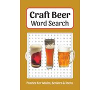 Craft Beer Word Search: Word Searches about Craft Beer, Ale, Brewery and More, 6x9 ,110 pages, Easy to Read Print, Solutions Included, Gift for Beer Lovers, Pub Enthusiasts, Brewers, and Free Times