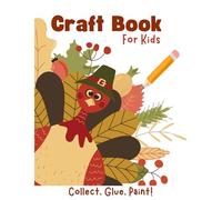 Craft Book For Kids - Collecting Leaves, Gluing, Painting: Cutting, gluing and crafting! The lovingly designed craft book for children - Great craft ... every season spring, summer, fall and winter