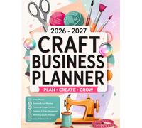 Craft Business Planner 2026-2027: 2-Year Organizer for Handmade Sellers - Track Sales, Inventory, Orders, Finances, Goals & Marketing for Your Creative Business