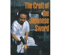 Craft Of The Japanese Sword (Hardcover) Leon Kapp, Hiroko Kapp (Auteur)