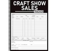 Craft Show Sales Tracker: Quick Booth-Friendly Log for 60 Shows, Product Catalog, Pricing, Inventory, Expenses, Profit, Best-Sellers, Supply Cost Tracker, Customer List | 8.5x11 | 120 Pages
